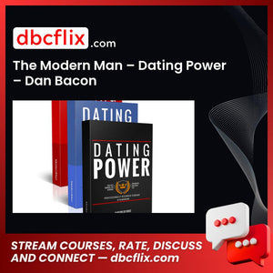 download, downloadbusinesscourse, drive, fast, free, google, mega, rapidgator, The Modern Man – Dating Power – Dan Bacon, torrent