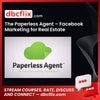 The Paperless Agent Facebook Marketing For Real Estate FREE DOWNLOAD