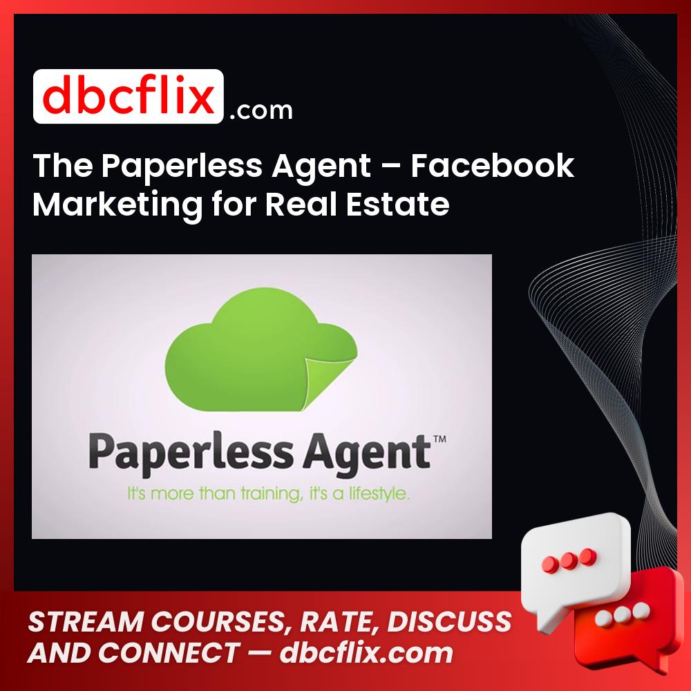 The Paperless Agent Facebook Marketing For Real Estate FREE DOWNLOAD