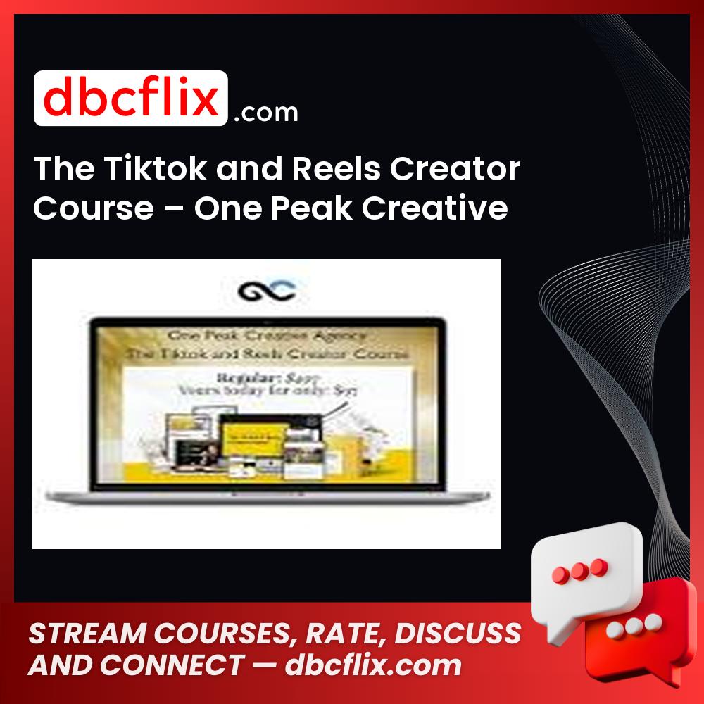The Tiktok and Reels Creator Course – One Peak Creative Agency free downoad, dbcflix, dbcflix.com, storedbc.com, downloadbusinesscourse, mega, google drive