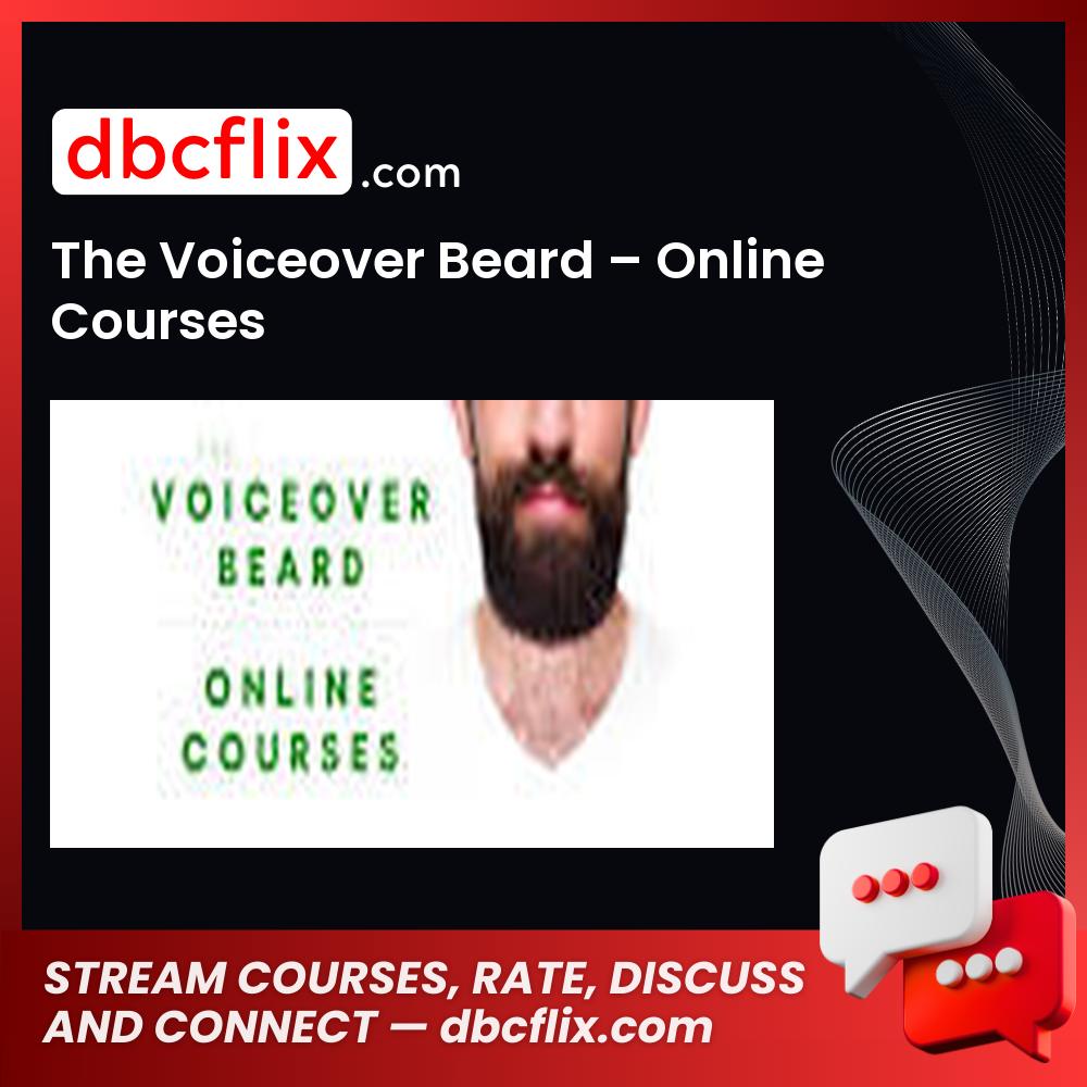 The Voiceover Beard – Online Courses free downoad, dbcflix, dbcflix.com, storedbc.com, downloadbusinesscourse, mega, google drive