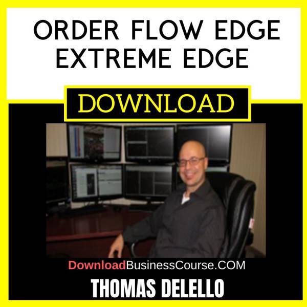 Thomas Delello Order Flow Edge Extreme Edge FREE DOWNLOAD