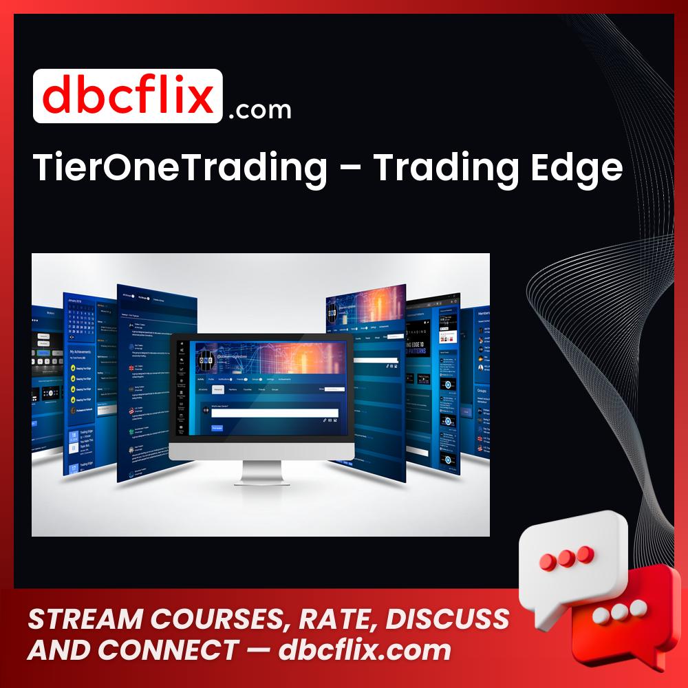download, downloadbusinesscourse, drive, fast, free, google, mega, rapidgator, TierOneTrading – Trading Edge, torrent