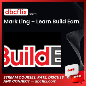 Mark Ling Learn Build Earn FREE DOWNLOAD