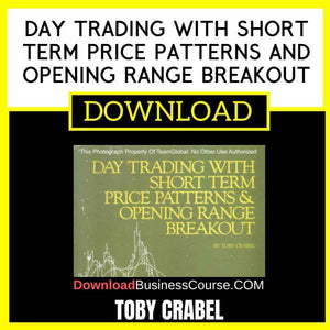 Toby Crabel Day Trading With Short Term Price Patterns And Opening Range Breakout FREE DOWNLOAD