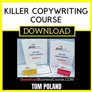 Tom Poland Killer Copywriting Course FREE DOWNLOAD