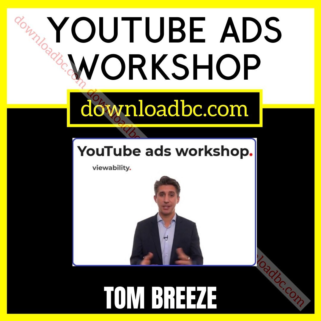 Tom Breeze YouTube Ads Workshop