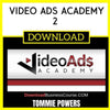 Tommie Powers Video Ads Academy 2 FREE DOWNLOAD