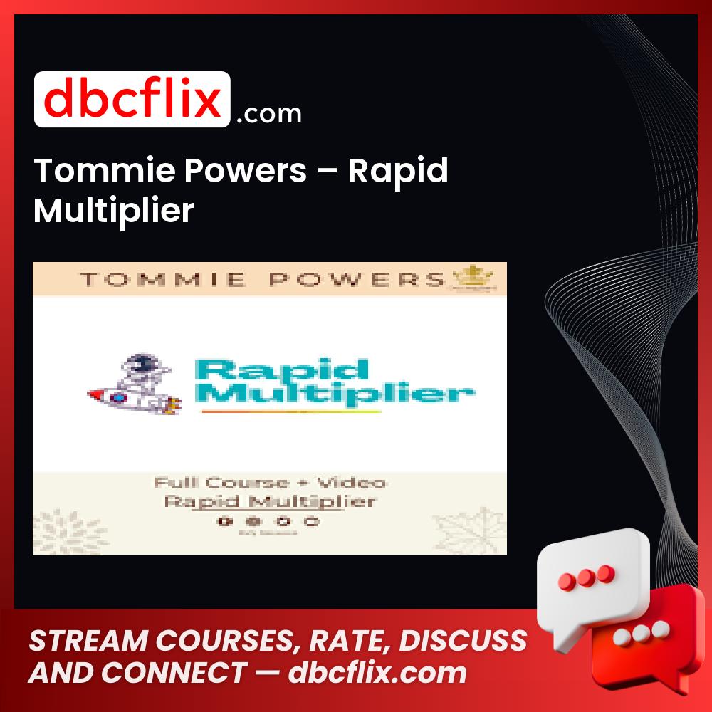 download, downloadbusinesscourse, drive, fast, free, google, mega, rapidgator, Tommie Powers - Rapid Multiplier, torrent
