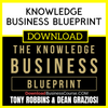 Tony Robbins & Dean Graziosi Knowledge Business Blueprint FREE DOWNLOAD