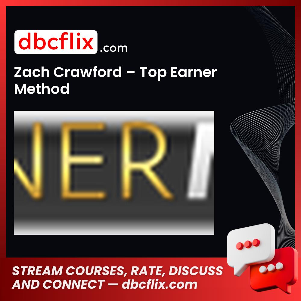 Zach Crawford Top Earner Method FREE DOWNLOAD
