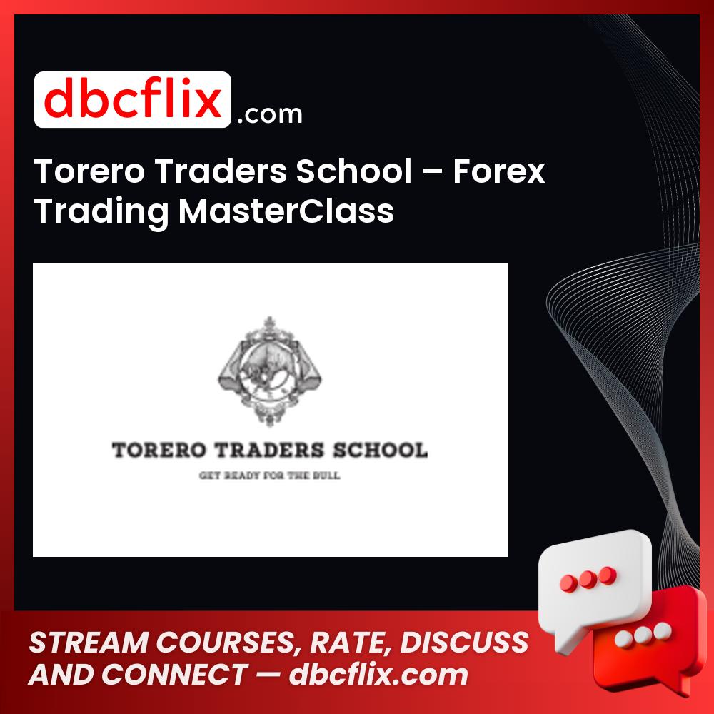 download, downloadbusinesscourse, drive, fast, free, google, mega, rapidgator, Torero Traders School – Forex Trading MasterClass, torrent