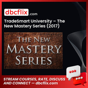 Tradesmart University The New Mastery Series 2017 FREE DOWNLOAD