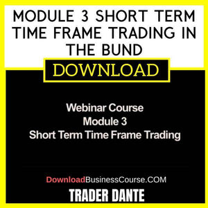 Trader Dante Module 3 Short Term Time Frame Trading In The Bund FREE DOWNLOAD