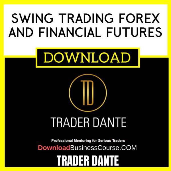 Trader Dante Swing Trading Forex And Financial Futures FREE DOWNLOAD