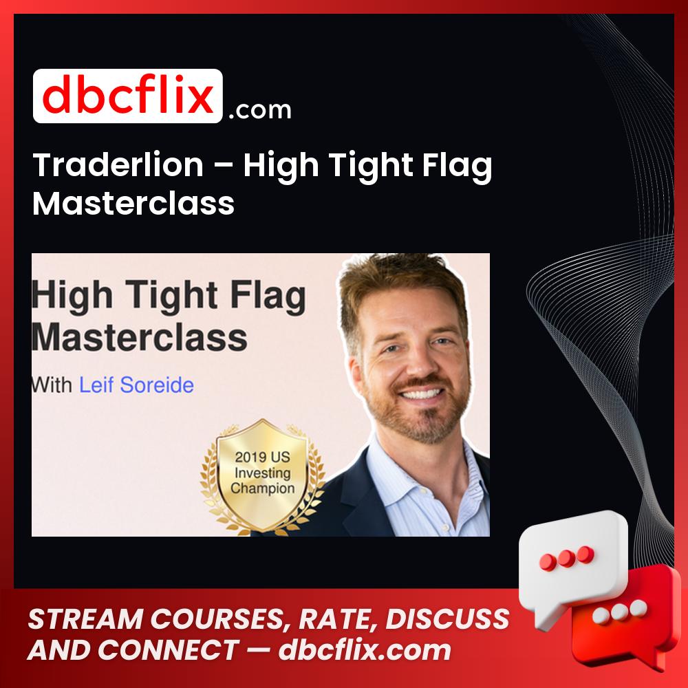 Traderlion – High Tight Flag Masterclass free downoad, dbcflix, dbcflix.com, storedbc.com, downloadbusinesscourse, mega, google drive