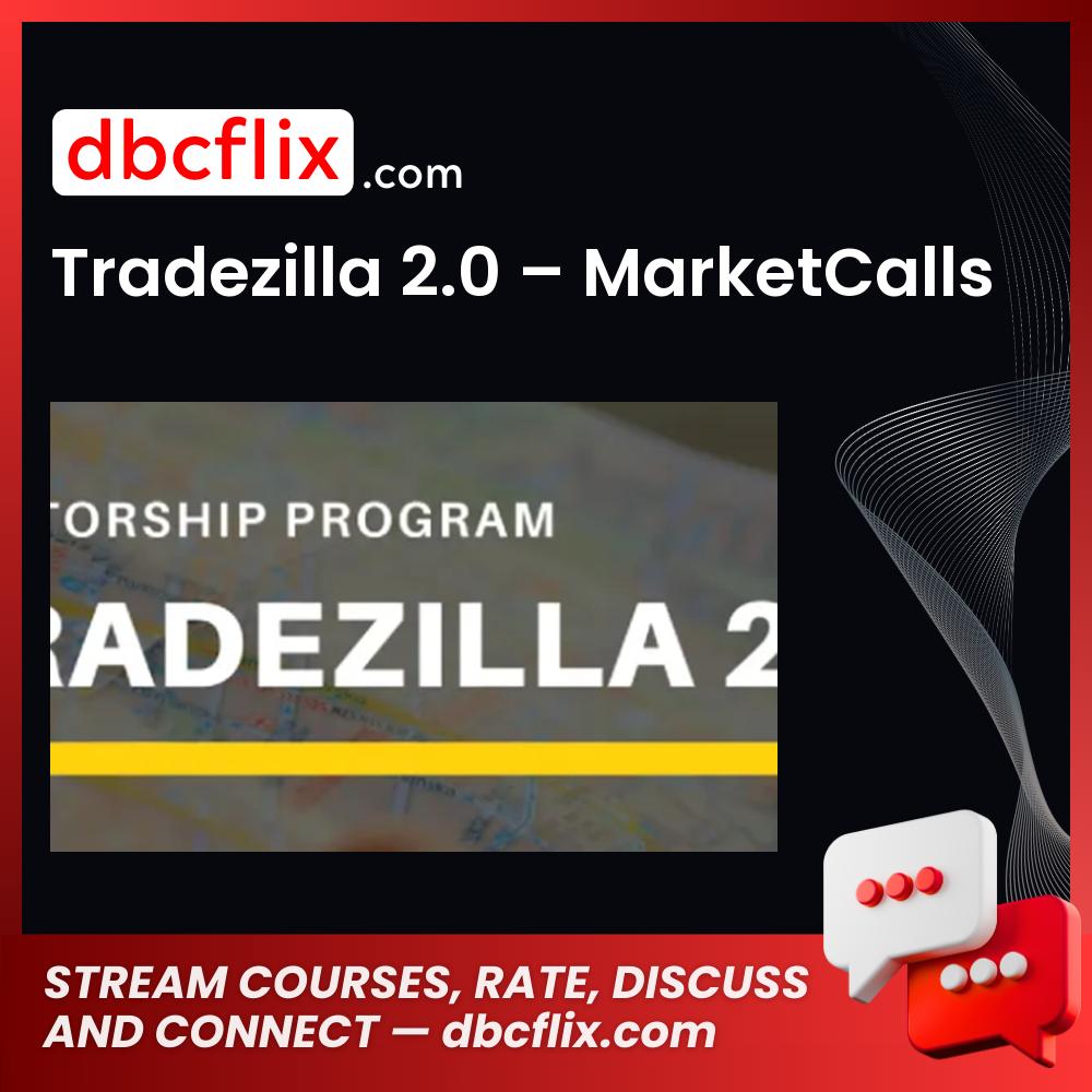 0 – MarketCalls, download, downloadbusinesscourse, free, google drive, mega, rapidgator, Tradezilla 2