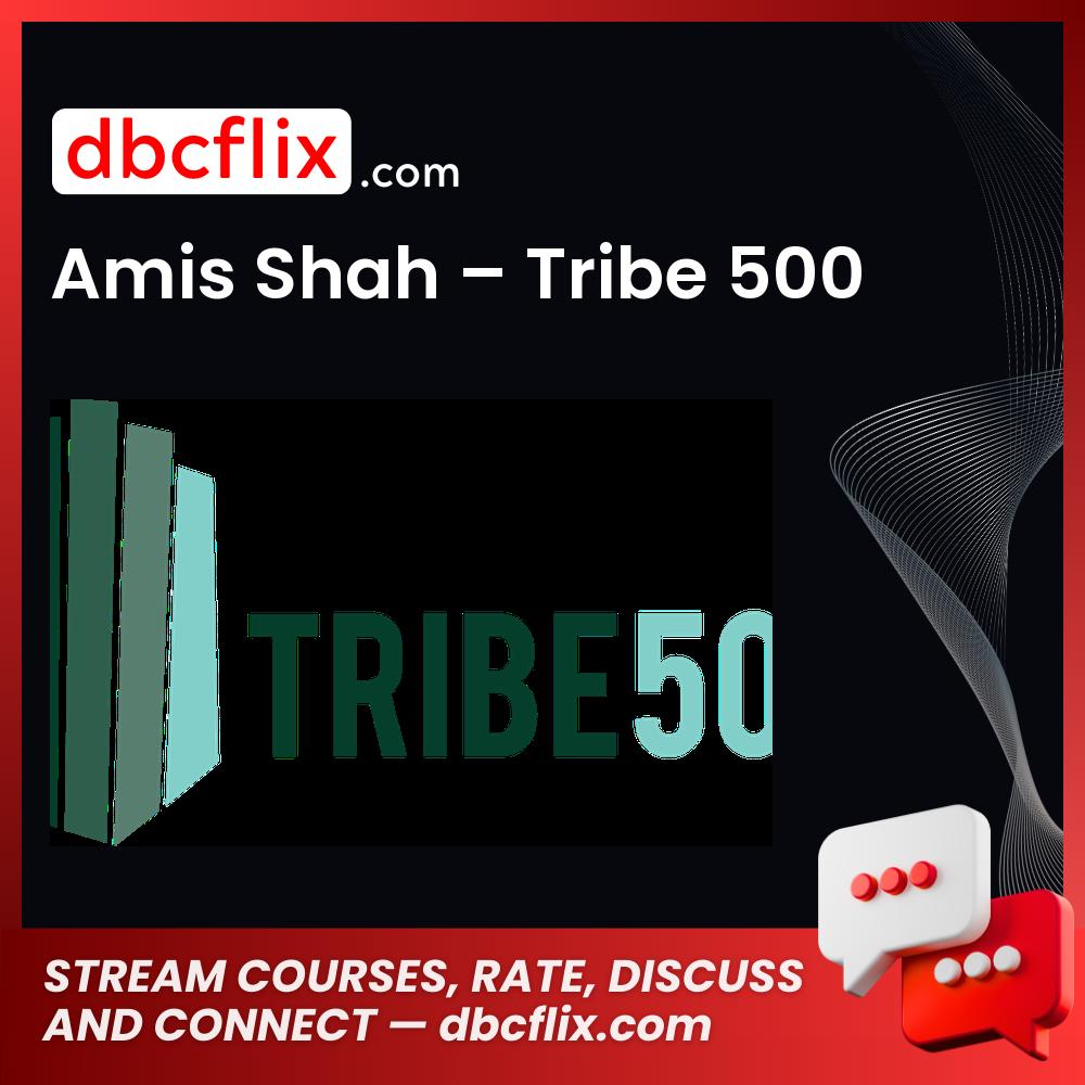 Amis Shah Tribe 500 FREE DOWNLOAD