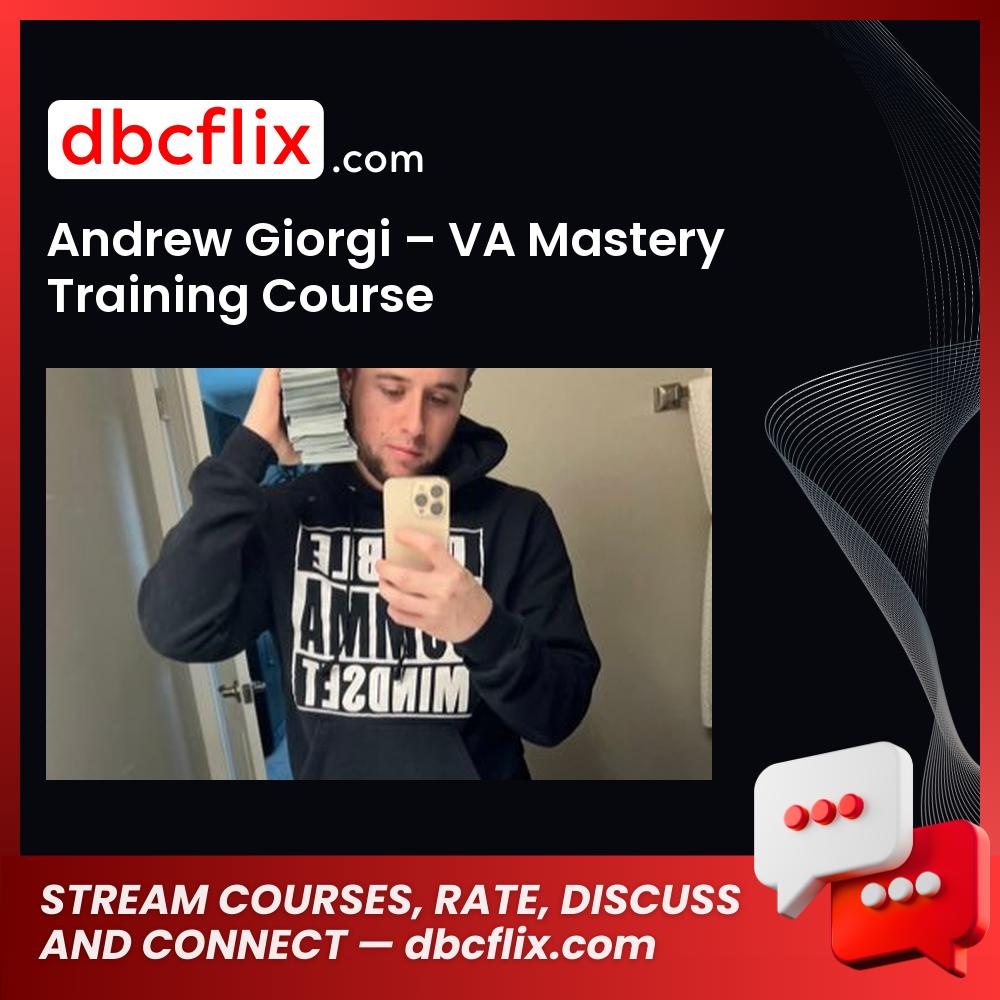 Andrew Giorgi – VA Mastery Training Course, download, downloadbusinesscourse, drive, fast, free, google, mega, rapidgator, torrent