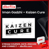 Iman Gadzhi – Kaizen Cure free downoad, dbcflix, dbcflix.com, storedbc.com, downloadbusinesscourse, mega, google drive