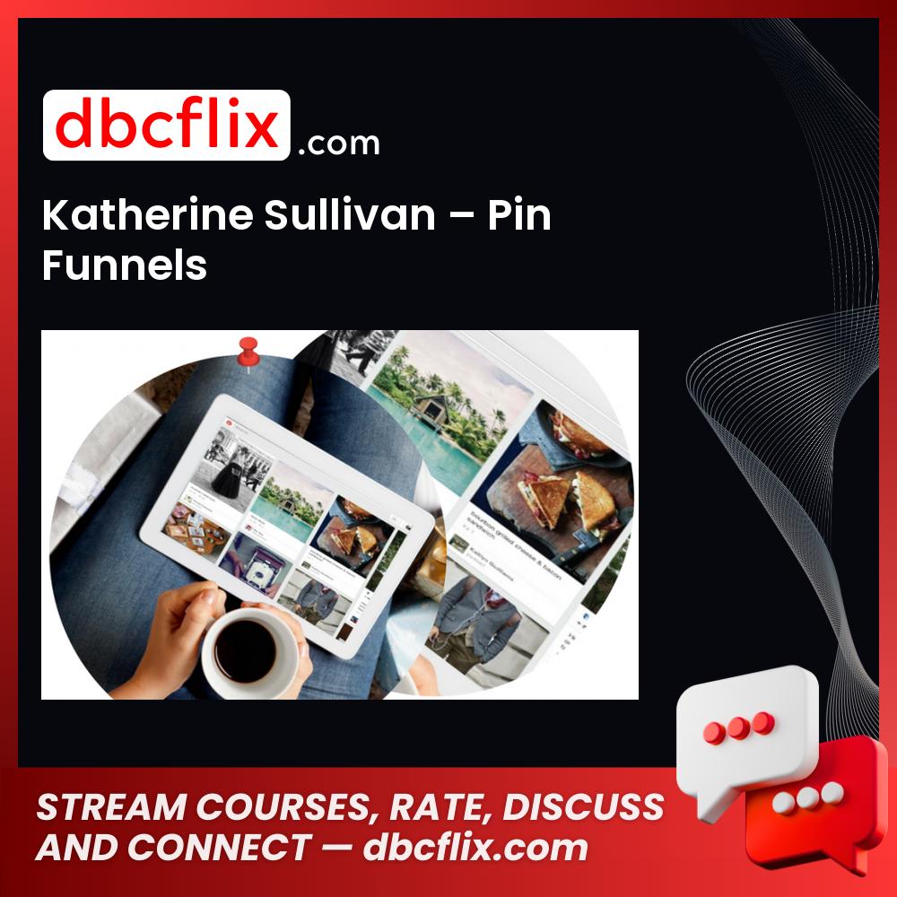 download, downloadbusinesscourse, drive, fast, free, google, Katherine Sullivan – Pin Funnels, mega, rapidgator, torrent