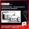 Andrew Kroeze – Group Growth & Monetization Blueprint free downoad, dbcflix, dbcflix.com, storedbc.com, downloadbusinesscourse, mega, google drive