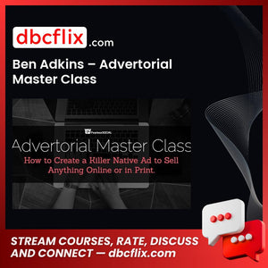 Ben Adkins Advertorial Master Class FREE DOWNLOAD
