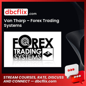Van Tharp – Forex Trading Systems free downoad, dbcflix, dbcflix.com, storedbc.com, downloadbusinesscourse, mega, google drive