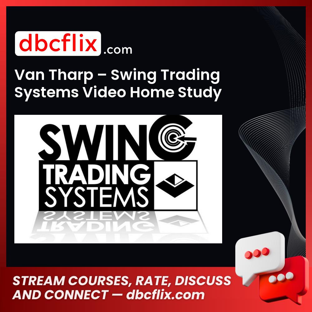 download, downloadbusinesscourse, drive, fast, free, google, mega, rapidgator, torrent Van Tharp – Swing Trading Systems Video Home Study