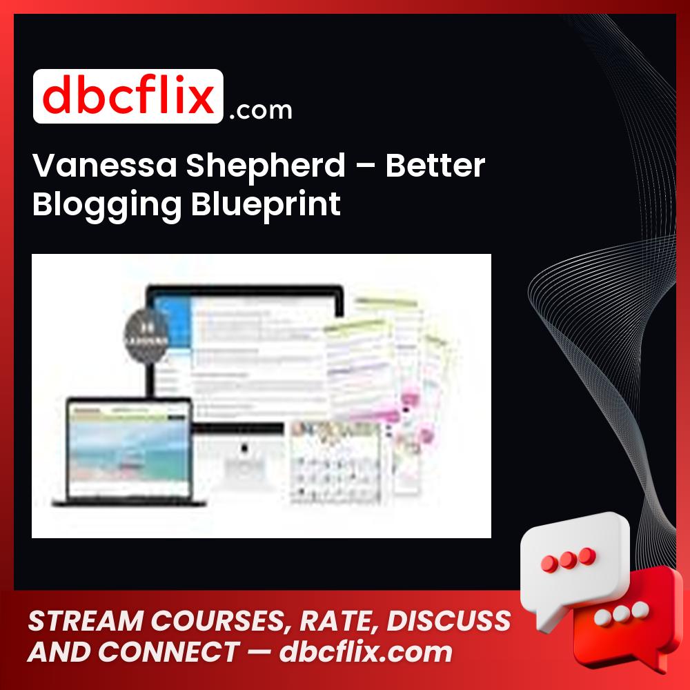 download, downloadbusinesscourse, drive, fast, free, google, Jon Penberthy – Expert Accelerator, mega, rapidgator, torrent, Vanessa Shepherd – Better Blogging Blueprint