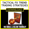 Vic Noble Kelvin Thornley Tactical Fx Trend Trading Strategies FREE DOWNLOAD