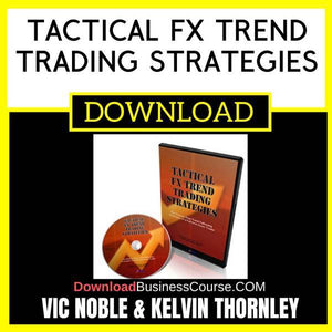 Vic Noble Kelvin Thornley Tactical Fx Trend Trading Strategies FREE DOWNLOAD