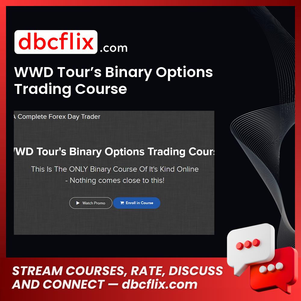 Wwd Tours Binary Options Trading Course FREE DOWNLOAD
