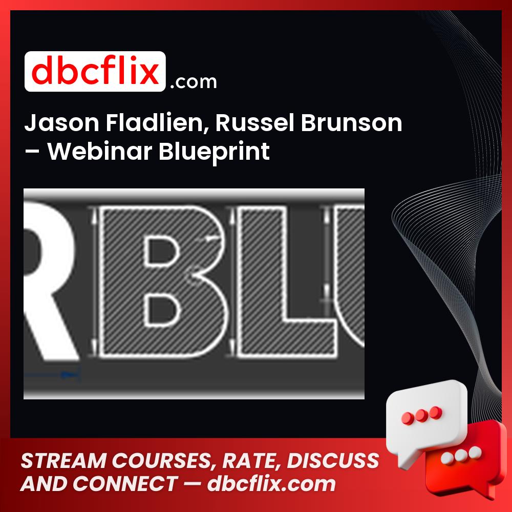 Jason Fladlien, Russel Brunson - Webinar Blueprint FREE DOWNLOAD
