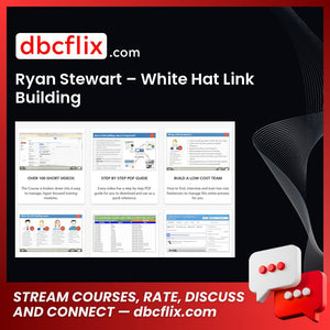 Ryan Stewart White Hat Link Building FREE DOWNLOAD
