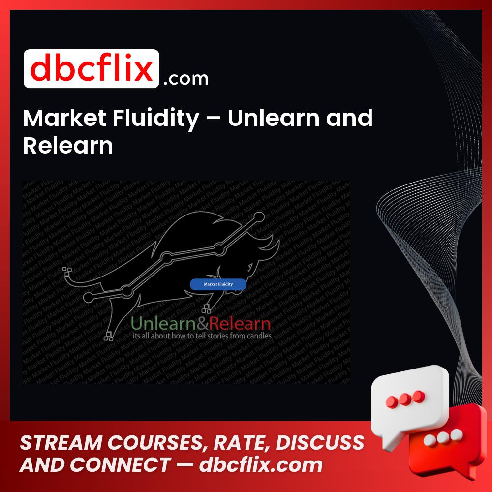 download, downloadbusinesscourse, free, google drive, Market Fluidity – Unlearn and Relearn, mega, rapidgator