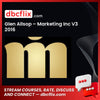 Glen Allsop – Marketing Inc V3 2016 free downoad, dbcflix, dbcflix.com, storedbc.com, downloadbusinesscourse, mega, google drive
