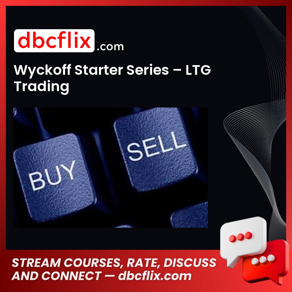 Wyckoff Starter Series Ltg Trading FREE DOWNLOAD