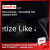 Ricco Davis Monetize The System 2017 FREE DOWNLOAD