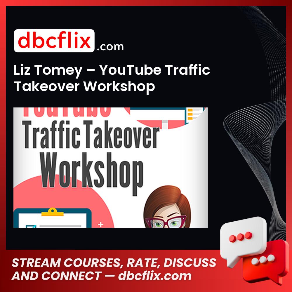 download, downloadbusinesscourse, drive, fast, free, google, Liz Tomey – YouTube Traffic Takeover Workshop, mega, rapidgator, torrent