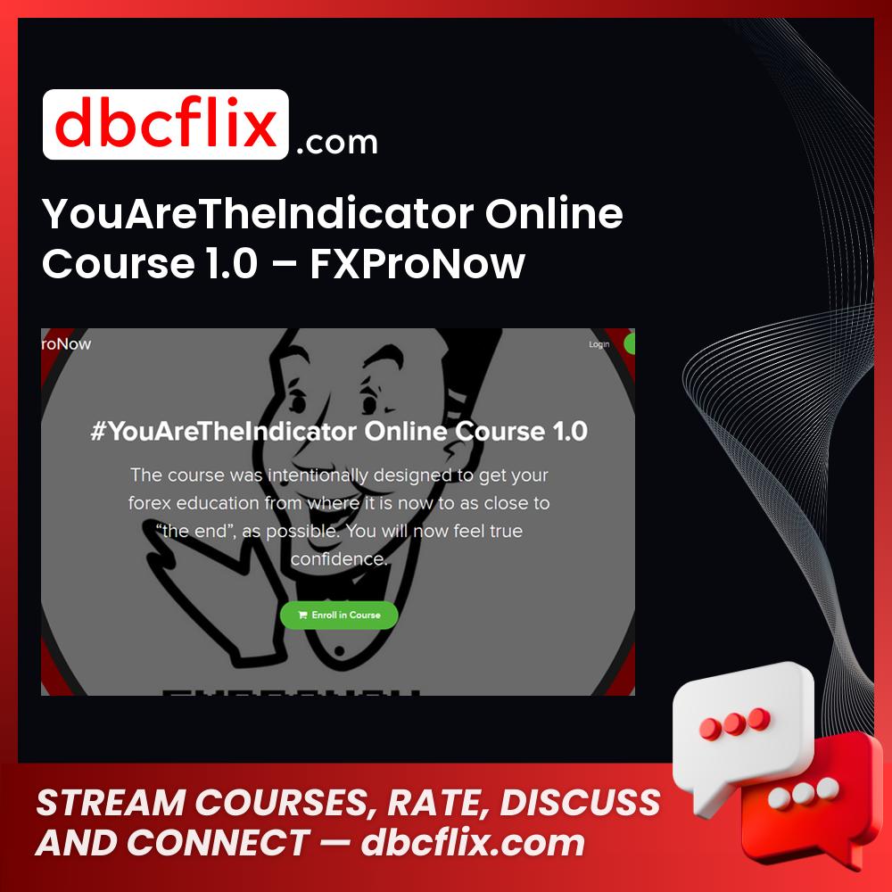 YouAreTheIndicator Online Course 1.0 – FXProNow free downoad, dbcflix, dbcflix.com, storedbc.com, downloadbusinesscourse, mega, google drive