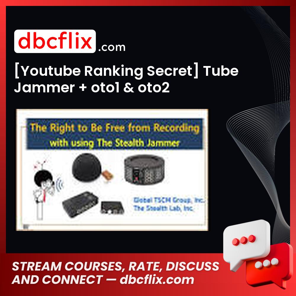 [Youtube Ranking Secret] Tube Jammer + oto1 & oto2 free downoad, dbcflix, dbcflix.com, storedbc.com, downloadbusinesscourse, mega, google drive