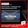 Kevin David – Facebook Ads Ninja Masterclass 2019 free downoad, dbcflix, dbcflix.com, storedbc.com, downloadbusinesscourse, mega, google drive
