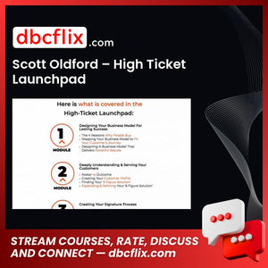 download, downloadbusinesscourse, free, google drive, mega, rapidgator, Scott Oldford – High Ticket Launchpad