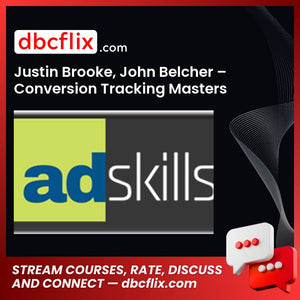 Justin Brooke, John Belcher – Conversion Tracking Masters free downoad, dbcflix, dbcflix.com, storedbc.com, downloadbusinesscourse, mega, google drive