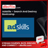 Adskills – Search And Destroy Bootcamp free downoad, dbcflix, dbcflix.com, storedbc.com, downloadbusinesscourse, mega, google drive
