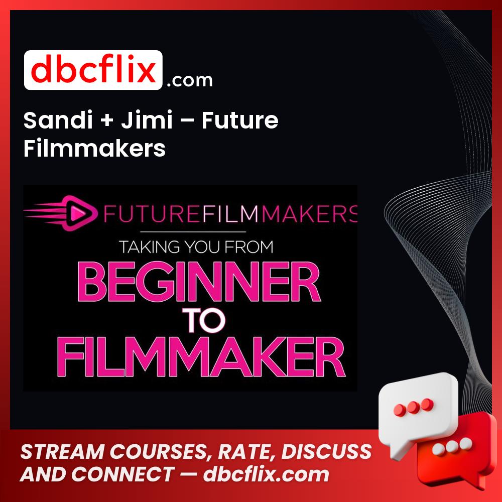 download, downloadbusinesscourse, drive, fast, free, google, mega, rapidgator, Sandi + Jimi – Future Filmmakers, torrent