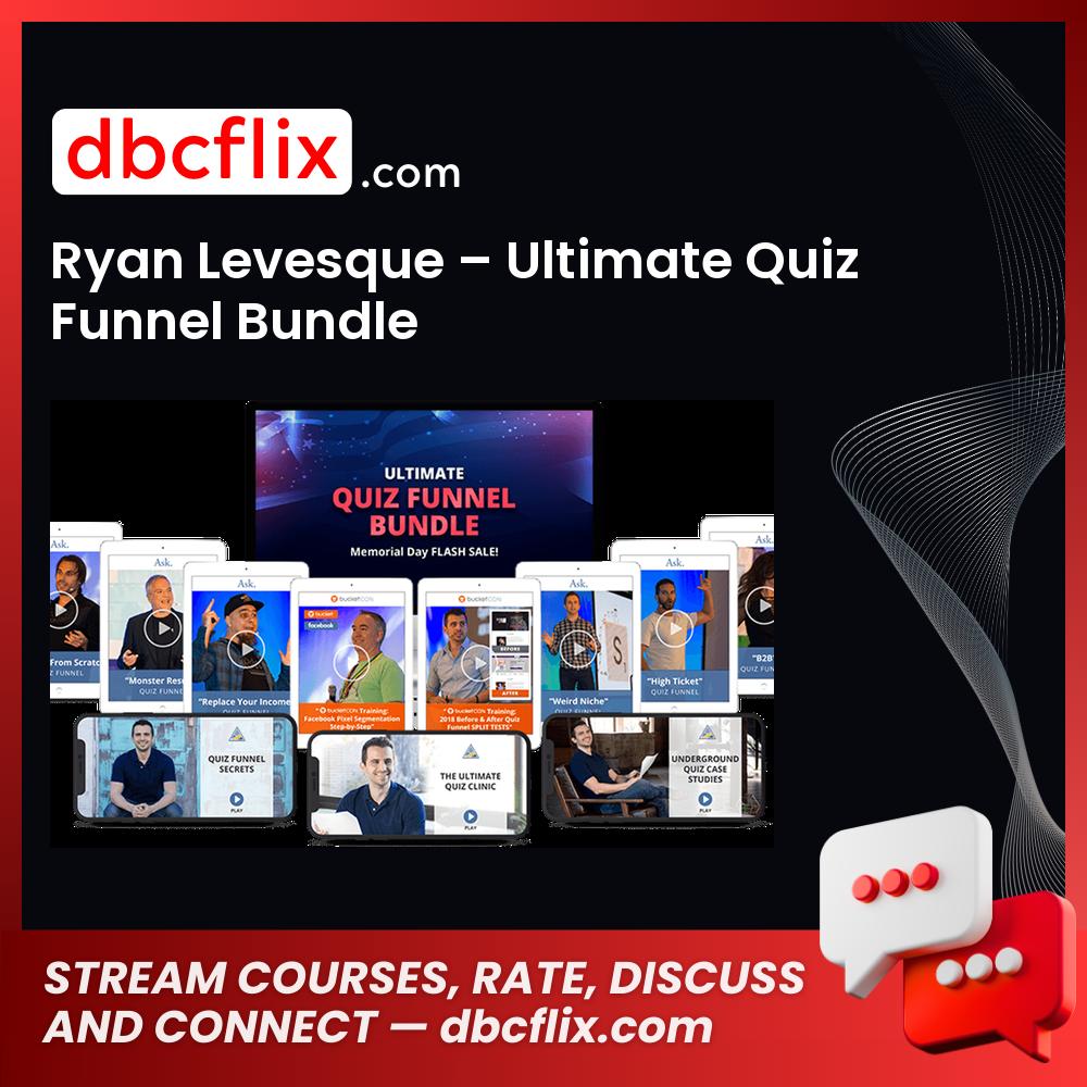 Ryan Levesque – Ultimate Quiz Funnel Bundle free downoad, dbcflix, dbcflix.com, storedbc.com, downloadbusinesscourse, mega, google drive