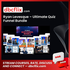 Ryan Levesque – Ultimate Quiz Funnel Bundle free downoad, dbcflix, dbcflix.com, storedbc.com, downloadbusinesscourse, mega, google drive