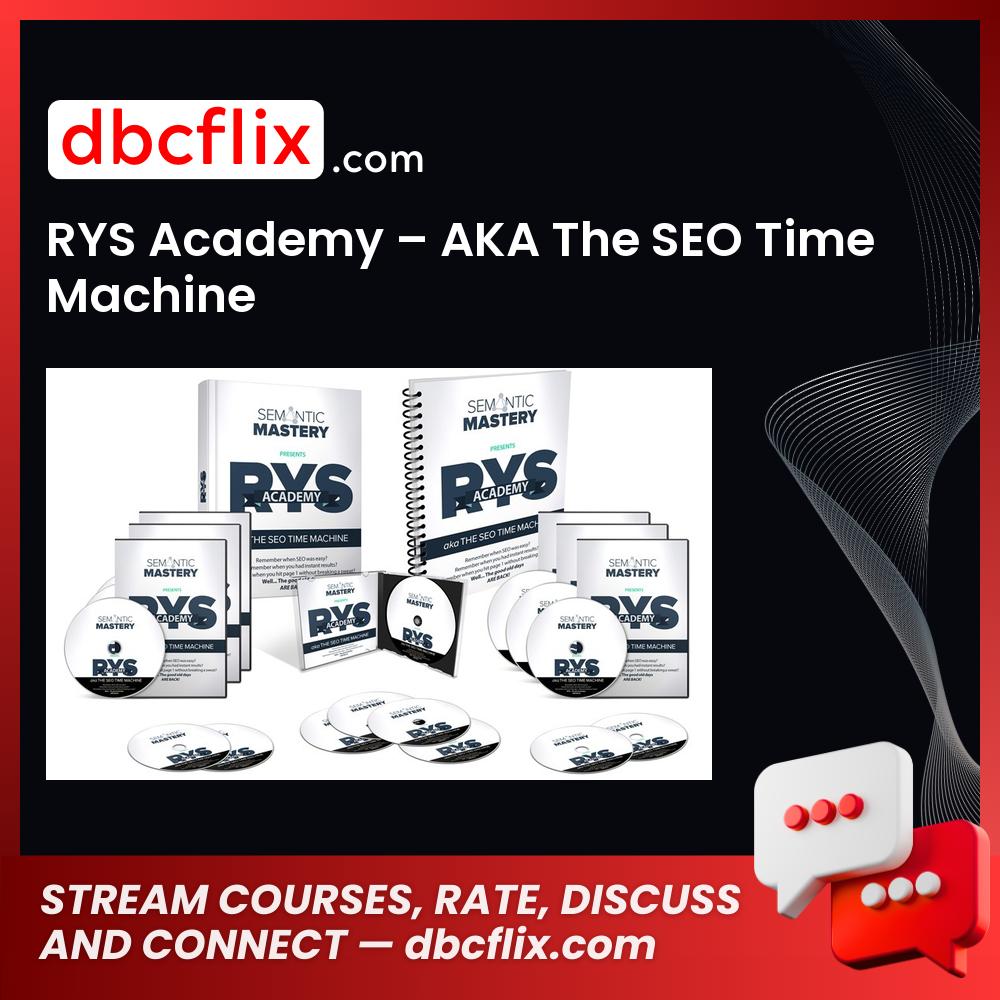 Rys Academy Aka The Seo Time Machine FREE DOWNLOAD